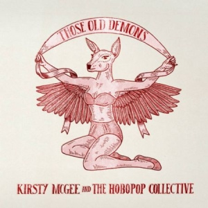 Mcgee Kirsty And The Hobopop Collec - Those Old Demons