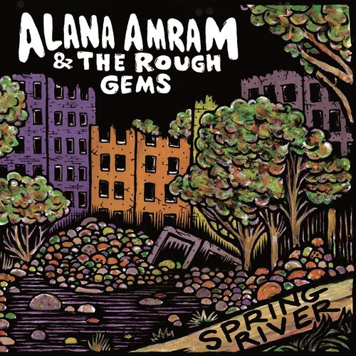 Amram Alana And The Rough Gems - Spring River