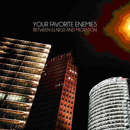 Tour Favourite Enemies - Between Illness And Migration