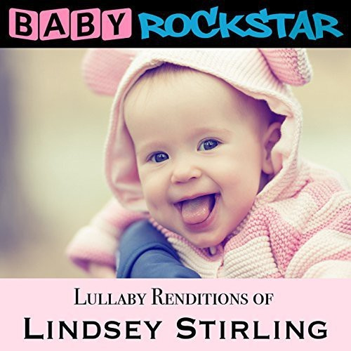 Baby Rockstar - Lullaby Renditions Of Lindsey Stirl