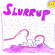 Hayes Liam - Slurrup Hayes Liam - Slurrup