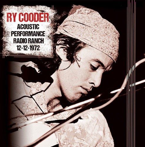 Cooder Ry - Acoustic Performance Radio Branch,