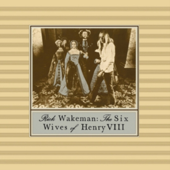 Rick Wakeman - The Six Wives Of Henry Viii