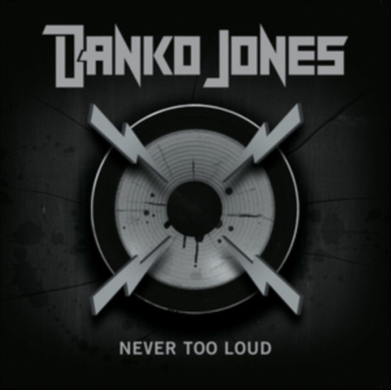 Danko Jones - Never Too Loud