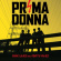 Prima Donna - Nine Lives & Forty-Fives Prima Donna - Nine Lives & Forty-Fives
