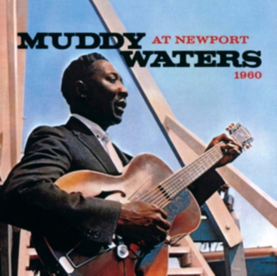 Waters Muddy - At Newport 1960