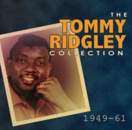 Ridgley Tommy - Tommy Ridgley Collection 1949-61