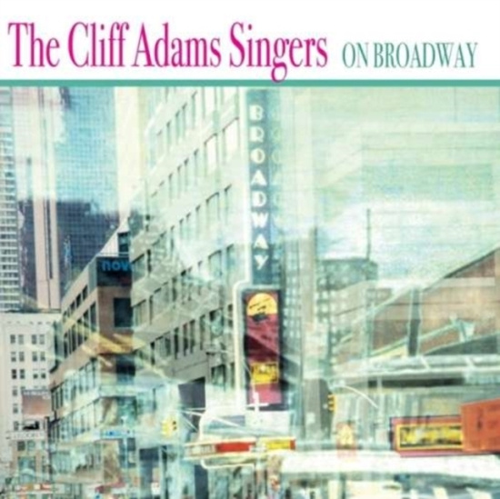 Adams Cliff And His Singers - On Broadway