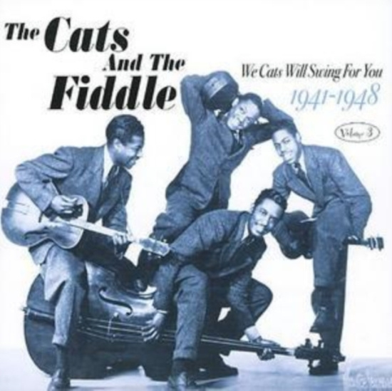 Cats And The Fiddle - We Cats Will Swing For You Vol 3