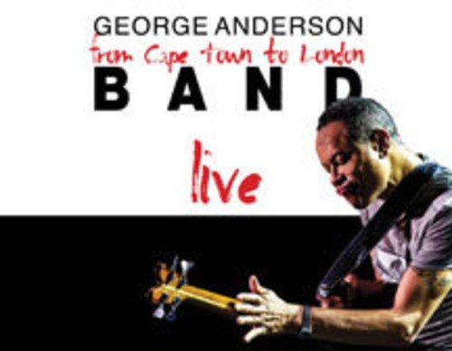Anderson George - Cape Town To London Live