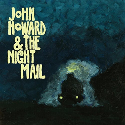 John Howard - John Howard & The Night Mail (Inkl.