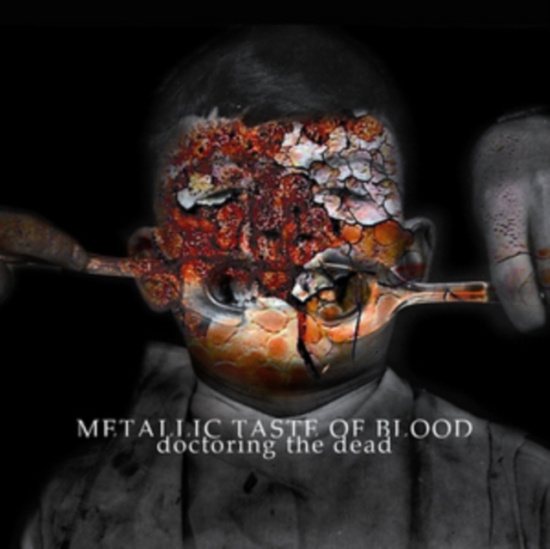 Metallic Taste Of Blood - Doctoring The Dead (180 G)