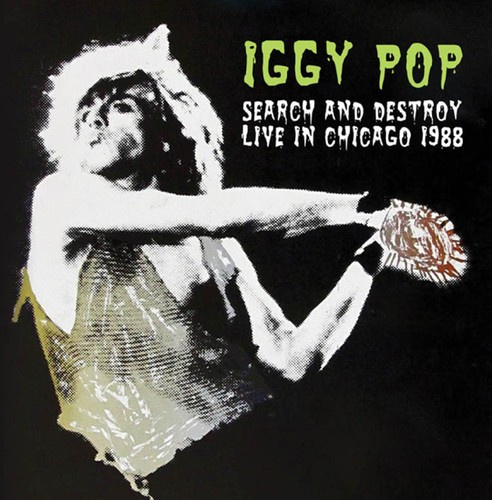 Pop Iggy - Search And Destroy - Live In Chicag