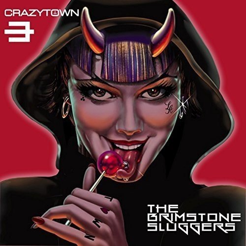 Crazy Town - Brimstone Sluggers