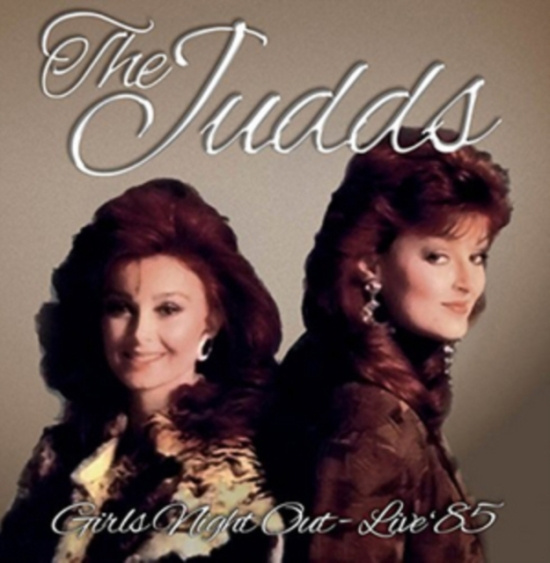 Judds - Girls Night Out - Live '85