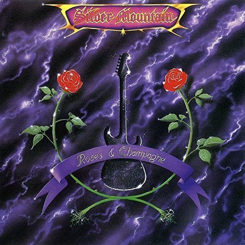 Silver Mountain - Roses & Champagne: Expanded Edition