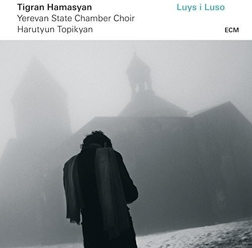 Tigran HamasyanThe Yerevan State C - Luys I Luso