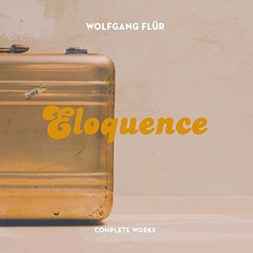 Flur Wolfgang - Eloquence - Total Work
