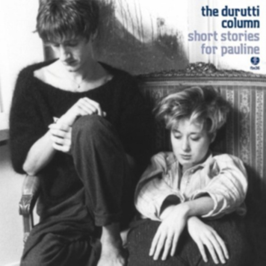 Durutti Column - Short Stories For Pauline