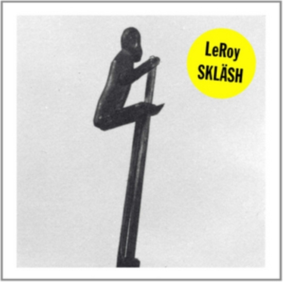 Leroy - Skläsh