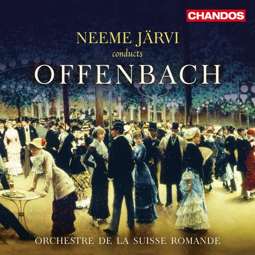 Offenbach Jacques - Neeme Järvi Conducts Offenbach