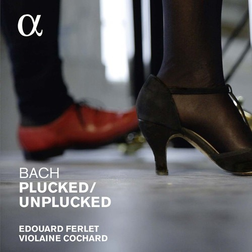Bach J S / Ferlet Édouard - Bach Plucked / Unplucked