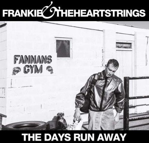 Frankie And The Heartstrings - Days Run Away - Ltd.1St Ed.