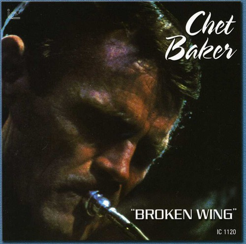 Baker Chet - Broken Wing