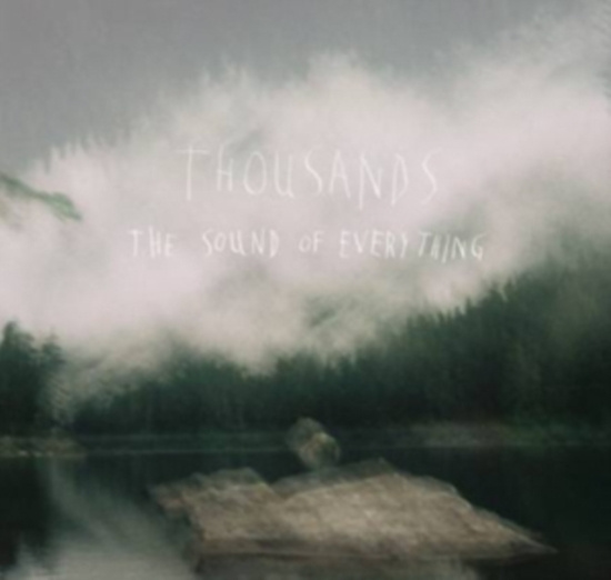 Thousands - The Sound Of Everything