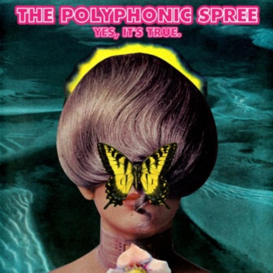Polyphonic Spree - Yes It's True