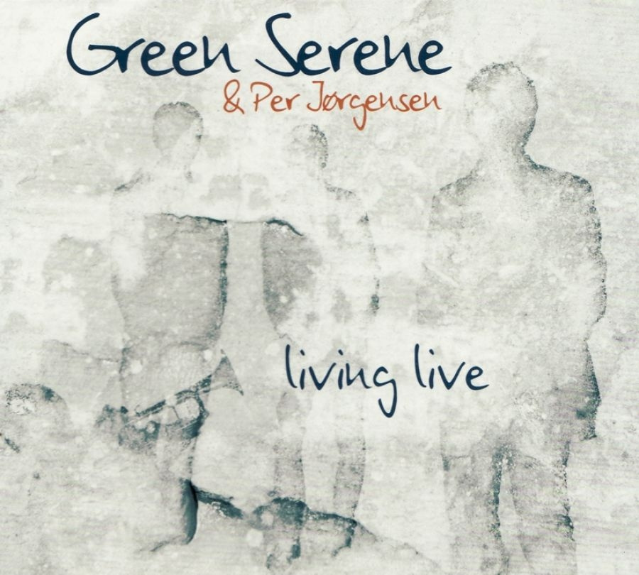Green Serene And Per Jörgensen - Livinglive