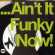 Various Artists - Ain't It Funky Now! Various Artists - Ain't It Funky Now!