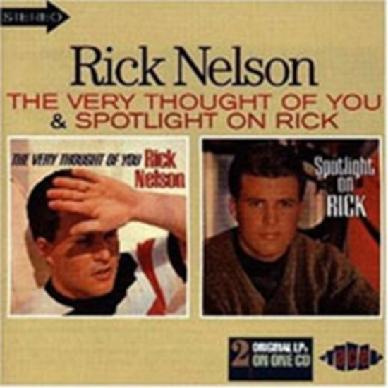 Nelson Rick - Very Thought Of You/Spotlight On Ri