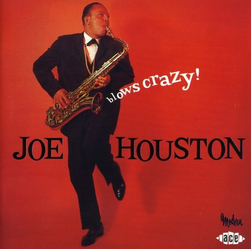 Houston Joe - Joe Houston Blows Crazy