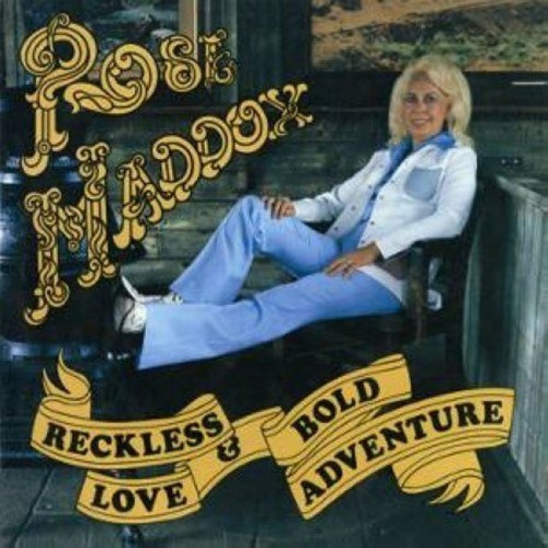 Maddox Rose - Reckless Love & Bold Adventure