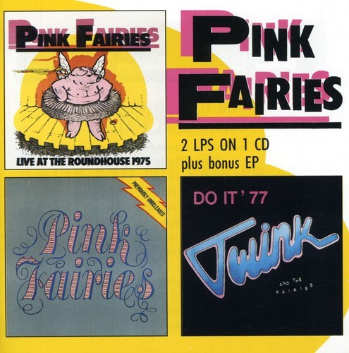 Pink Fairies - Live At The Roundhouse/Previously U