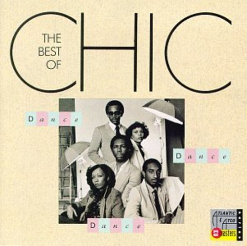 Chic - Dance, Dance, Dance: The Best
