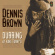 Brown Dennis - Dubbing At King Tubby's Brown Dennis - Dubbing At King Tubby's