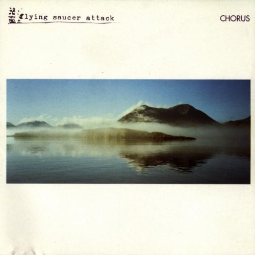 Flying Saucer Attack - Chorus (Reissue)