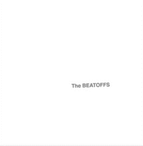 Strangulated Beatoffs - Beatoffs (White Album)