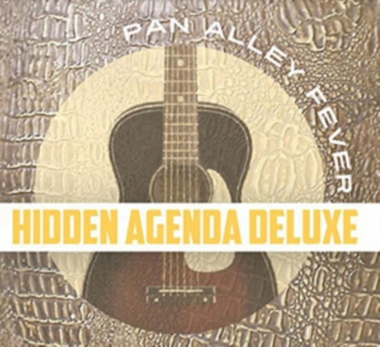 Hidden Agenda Deluxe - Pan Alley Fever