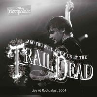 ...And You Will Know Us By The Trail Of Dead - Live At Rockpalast 2009 (2Lp)