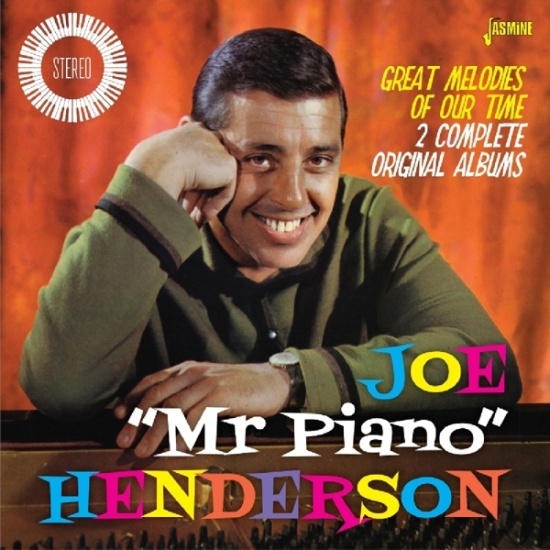 Joe 'Mr. Piano' Henderson - Great Melodies Of Our Time
