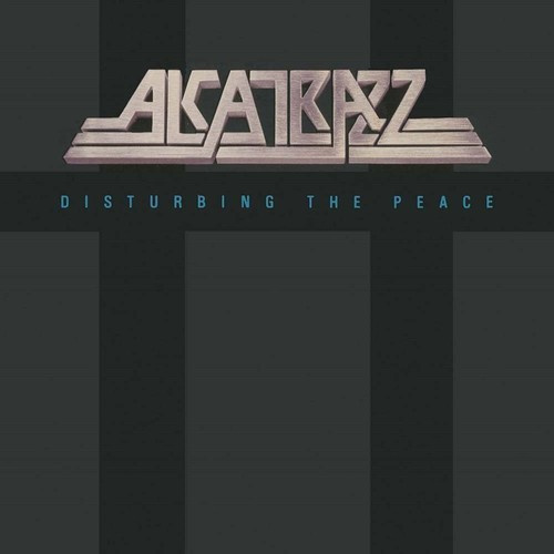 Alcatrazz - Disturbing The Peace