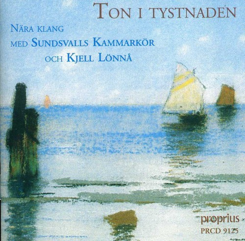 Lönnå Kjell Sundsvalls Kammarkör - Ton I Tystnaden