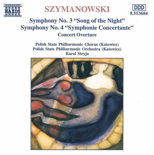 Szymanowski Karol - Symphonies 3 & 4