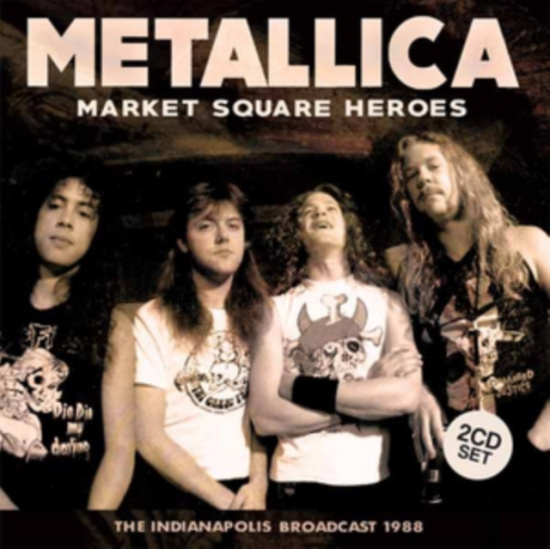 Metallica - Market Square Heros 2 Cd (Broadcast