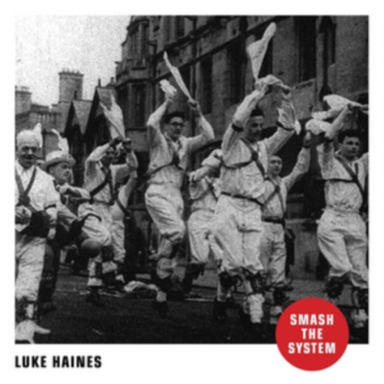 Haines Luke - Smash The System