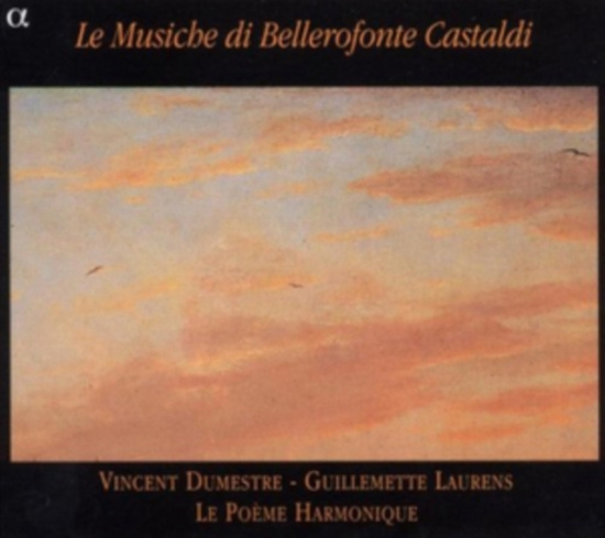 Le Poeme Harmonique / Laurens Guil - Le Musiche Di Bellerofonte Castaldi