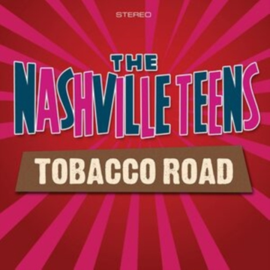 Nashville Teens - Tobacco Road